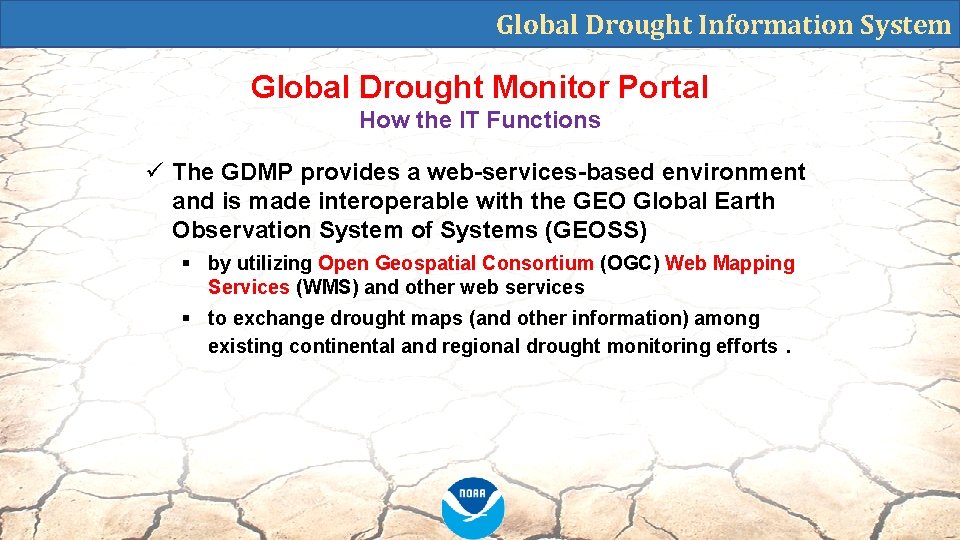 Global Drought Information System Global Drought Monitor Portal How the IT Functions ü The