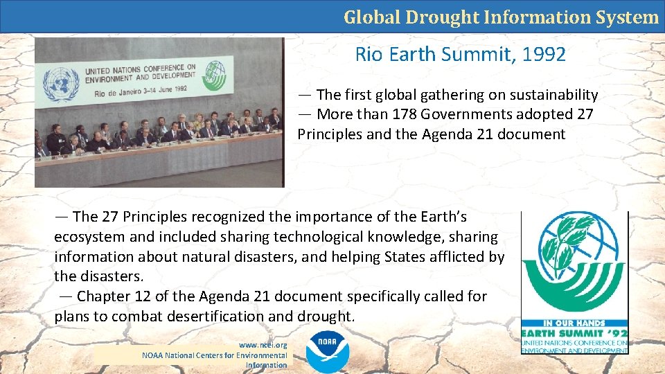 Global Drought Information System Rio Earth Summit, 1992 — The first global gathering on