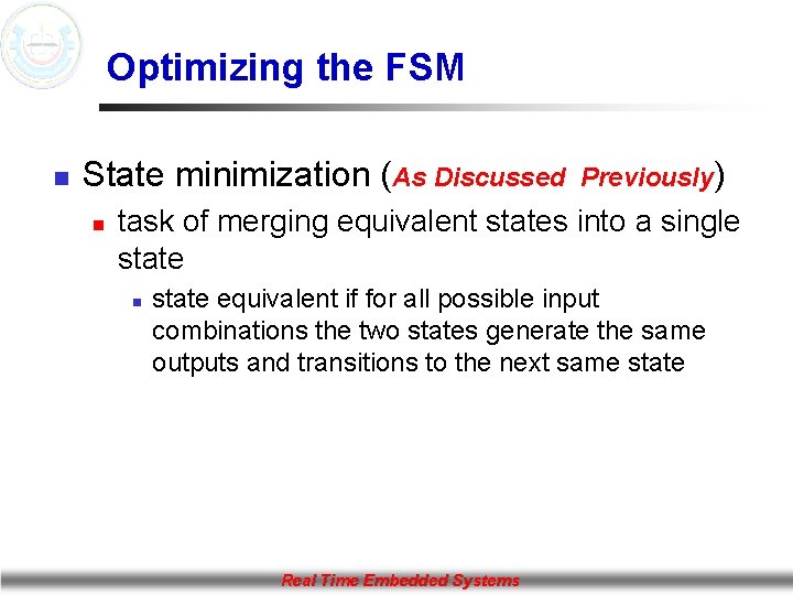 Optimizing the FSM n State minimization (As Discussed n Previously) task of merging equivalent