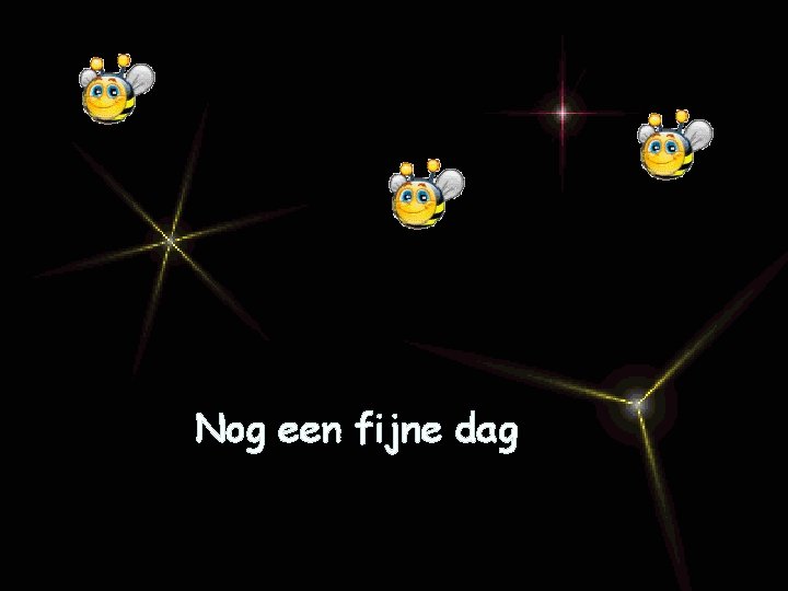 Nog een fijne dag 