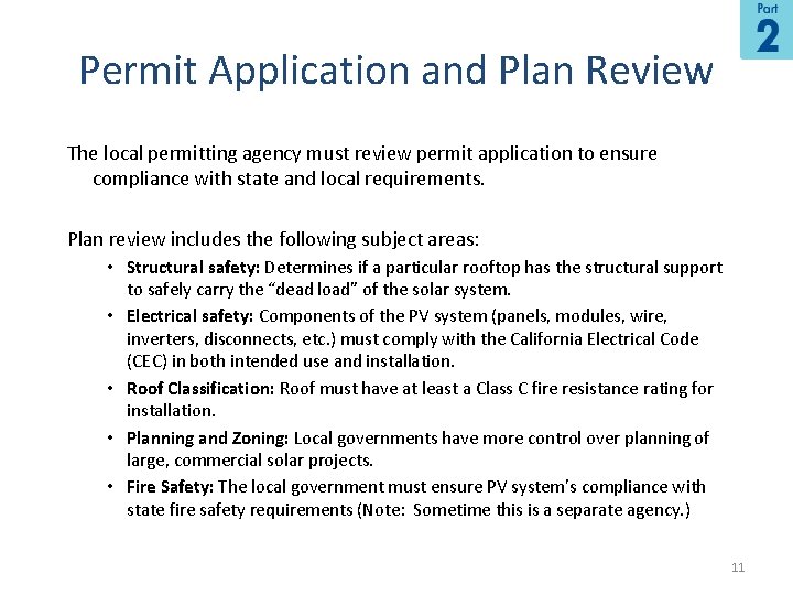 Permit Application and Plan Review The local permitting agency must review permit application to