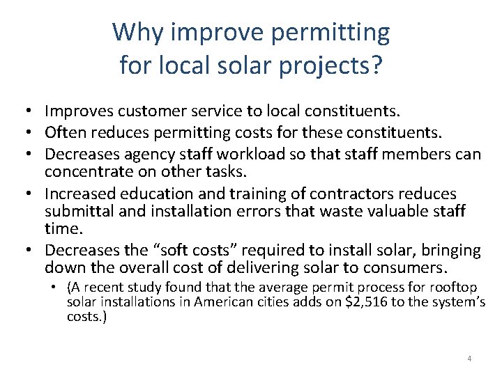 Why improve permitting for local solar projects? • Improves customer service to local constituents.