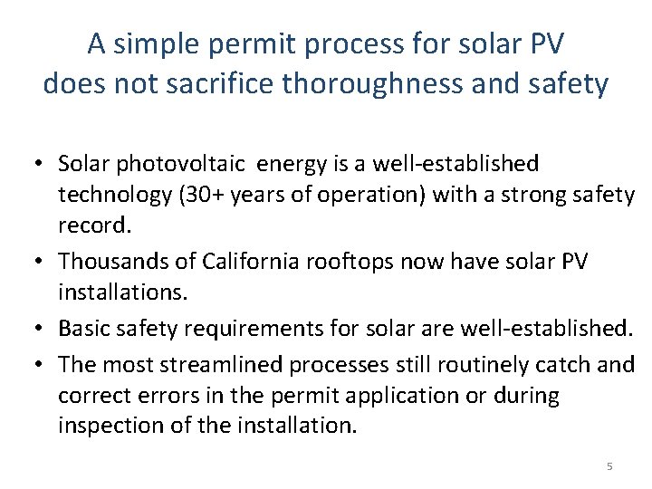 A simple permit process for solar PV does not sacrifice thoroughness and safety •