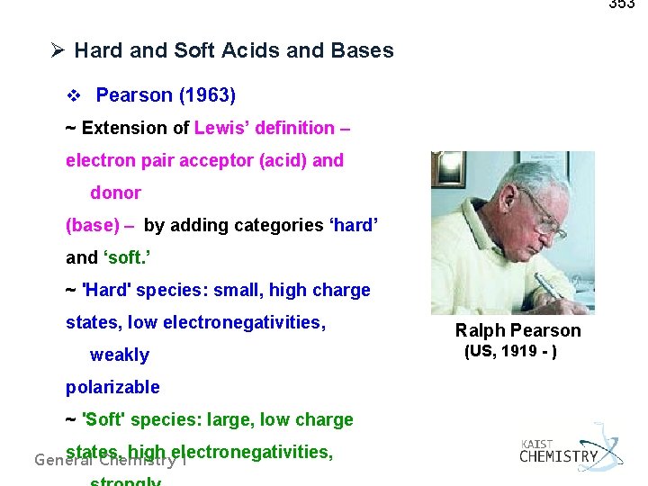 353 Ø Hard and Soft Acids and Bases v Pearson (1963) ~ Extension of