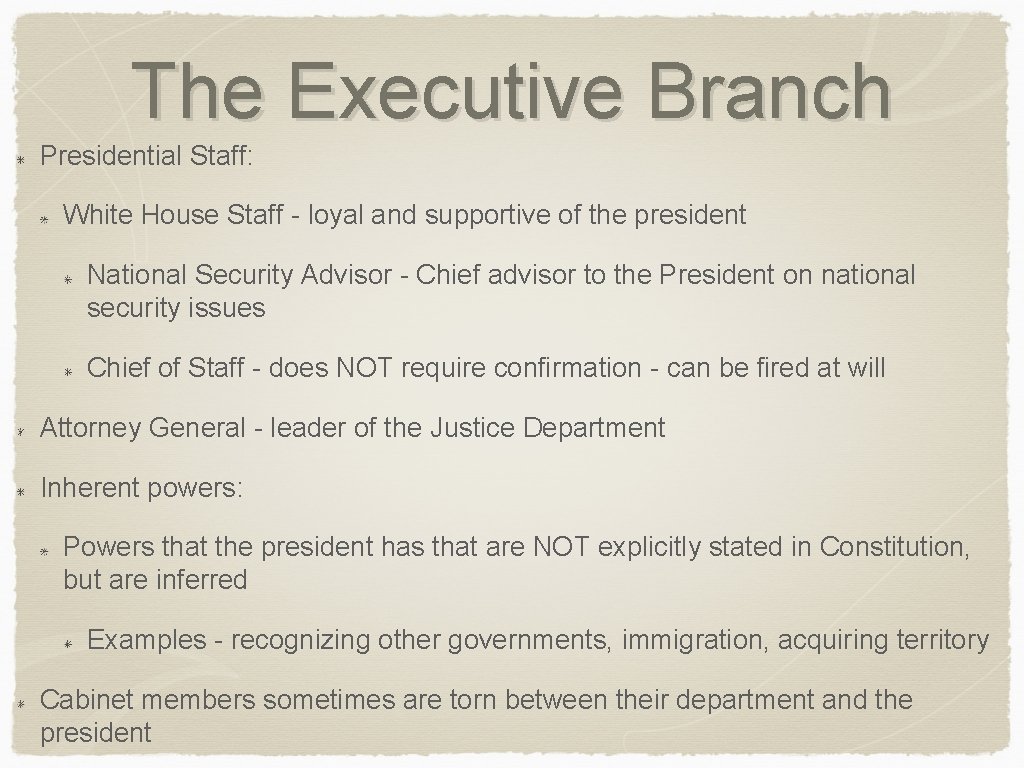 The Executive Branch Presidential Staff: White House Staff - loyal and supportive of the