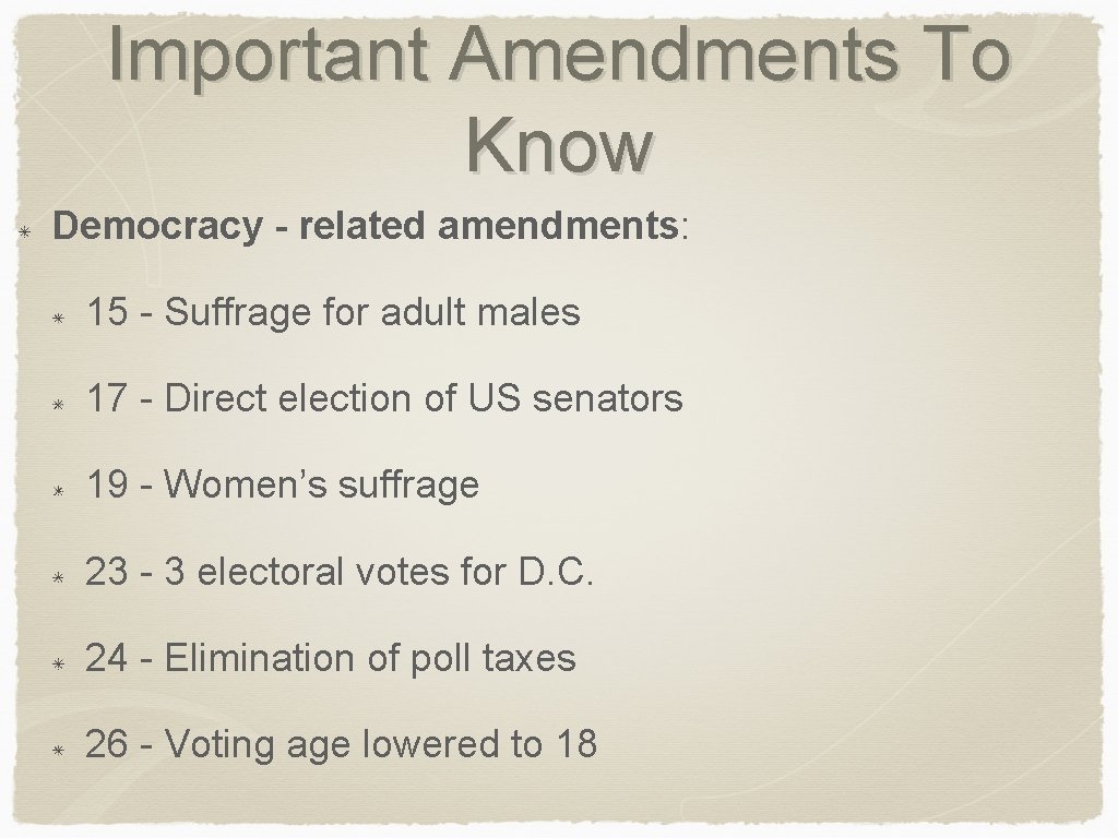 Important Amendments To Know Democracy - related amendments: 15 - Suffrage for adult males