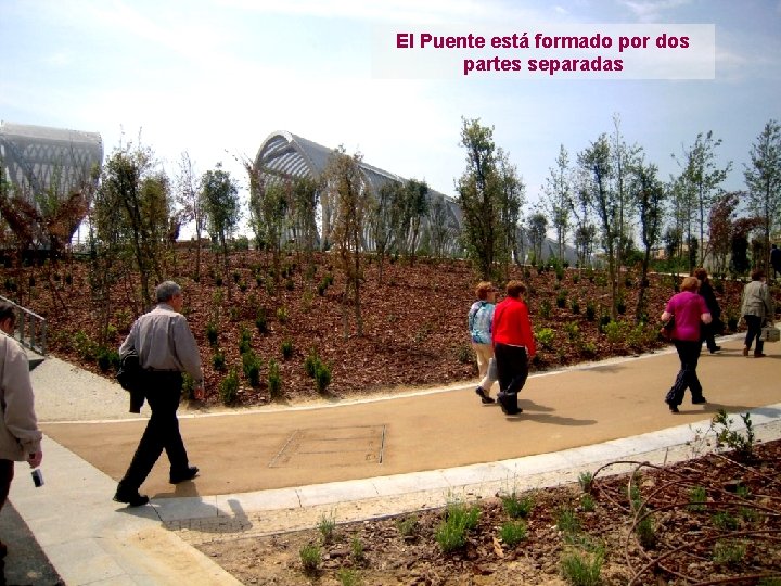 El Puente está formado por dos partes separadas 