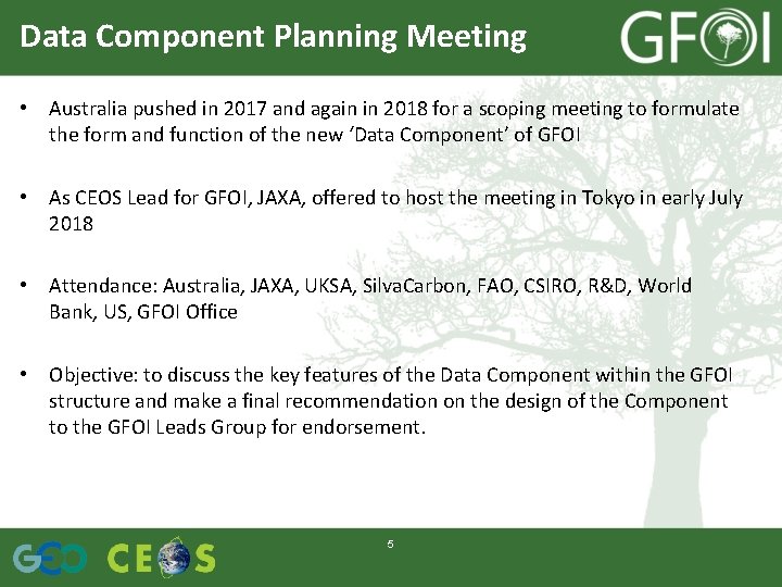 Data Component Planning Meeting • Australia pushed in 2017 and again in 2018 for