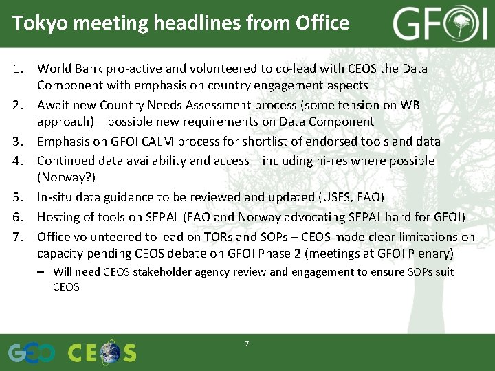 Tokyo meeting headlines from Office 1. World Bank pro-active and volunteered to co-lead with