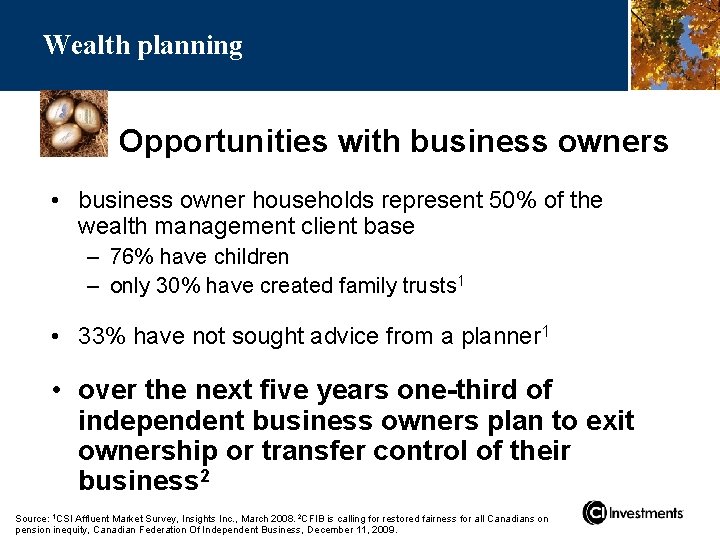 Wealth planning Opportunities with business owners • business owner households represent 50% of the