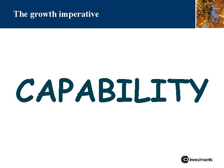 The growth imperative CAPABILITY 
