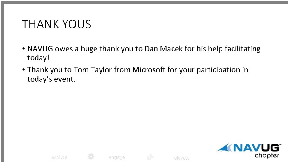 THANK YOUS • NAVUG owes a huge thank you to Dan Macek for his