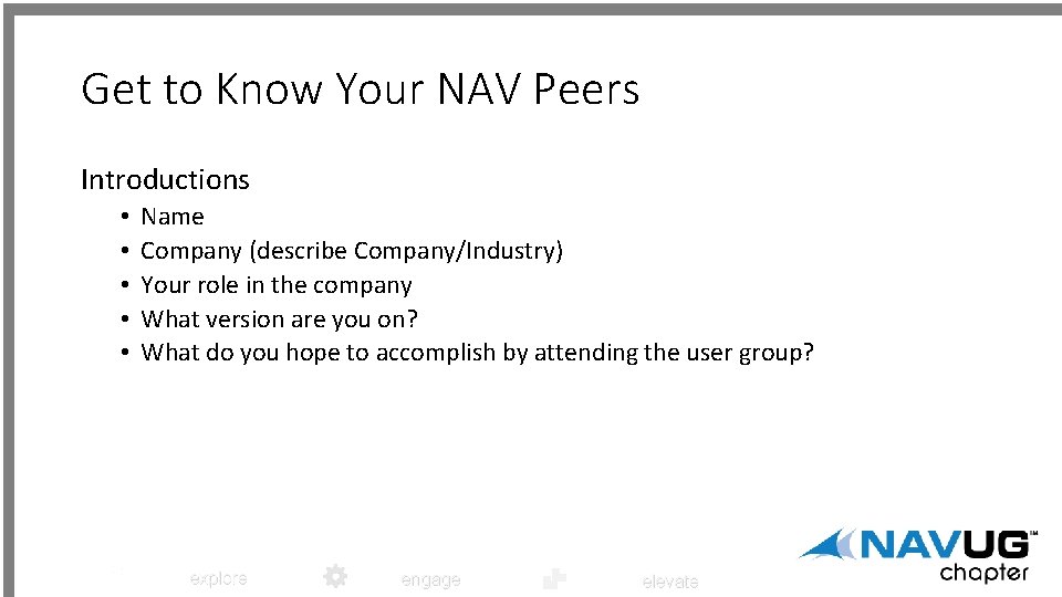 Get to Know Your NAV Peers Introductions • • • Name Company (describe Company/Industry)