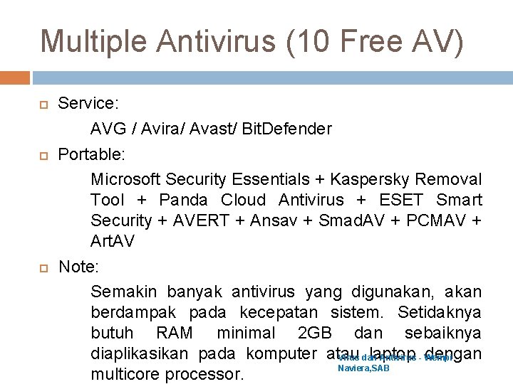 Multiple Antivirus (10 Free AV) Service: AVG / Avira/ Avast/ Bit. Defender Portable: Microsoft