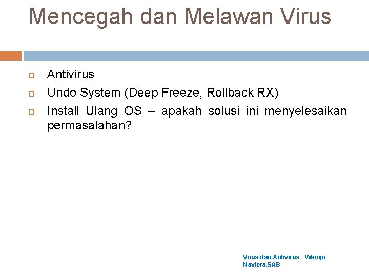 Mencegah dan Melawan Virus Antivirus Undo System (Deep Freeze, Rollback RX) Install Ulang OS