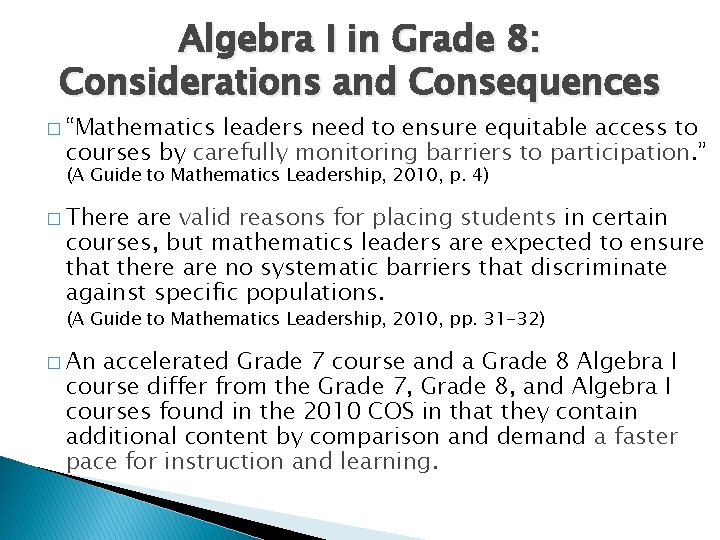 Algebra I in Grade 8: Considerations and Consequences � “Mathematics leaders need to ensure