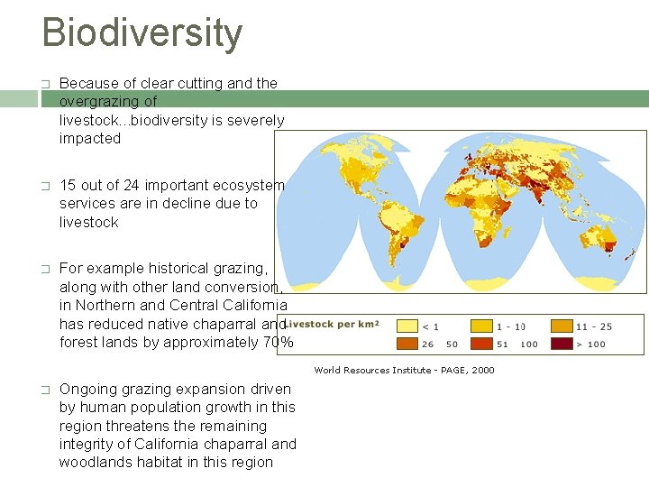 Biodiversity � Because of clear cutting and the overgrazing of livestock. . . biodiversity