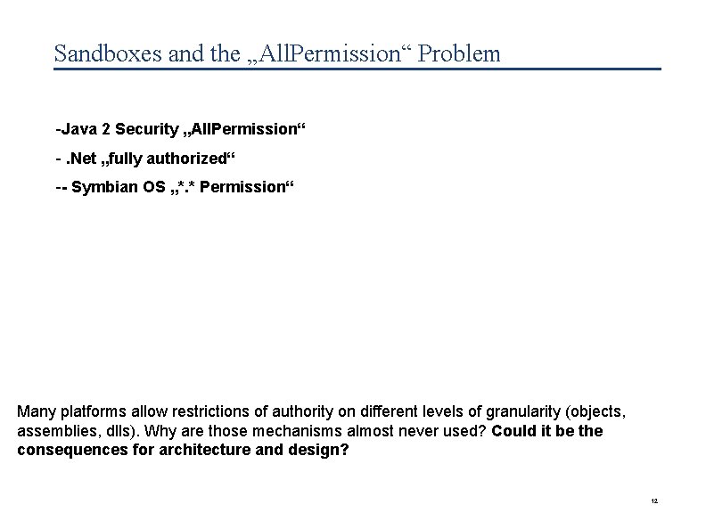 Sandboxes and the „All. Permission“ Problem -Java 2 Security „All. Permission“ -. Net „fully