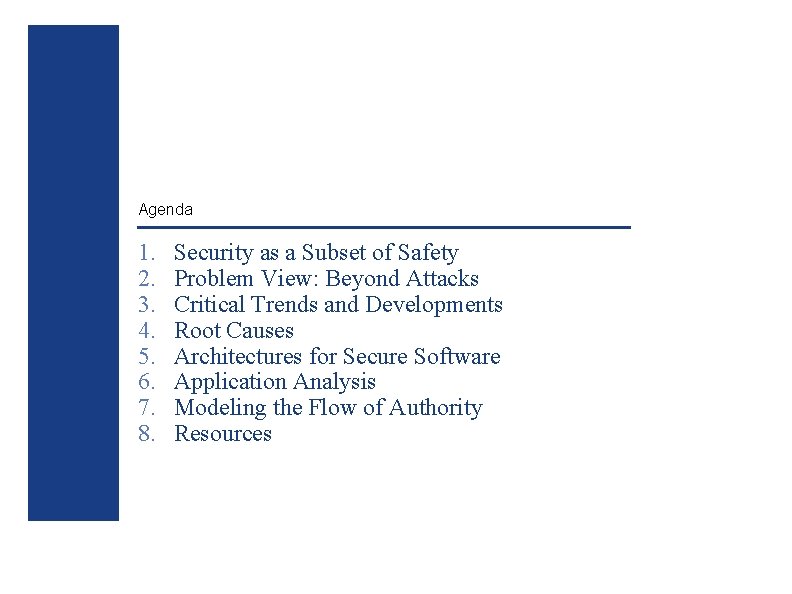 Agenda 1. 2. 3. 4. 5. 6. 7. 8. Security as a Subset of