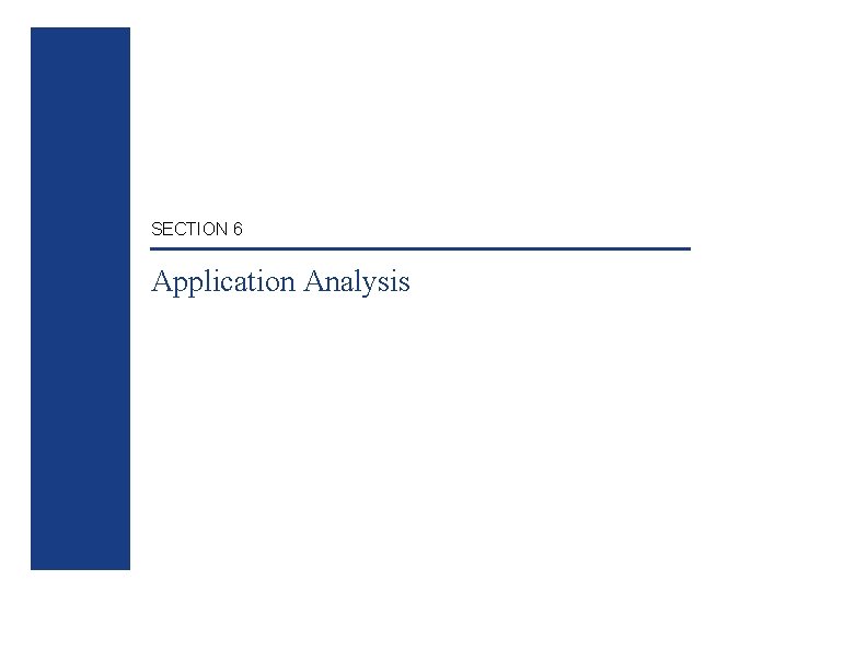 SECTION 6 Application Analysis 