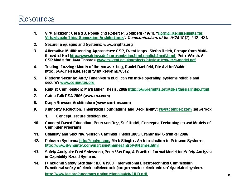 Resources 1. Virtualization: Gerald J. Popek and Robert P. Goldberg (1974). "Formal Requirements for
