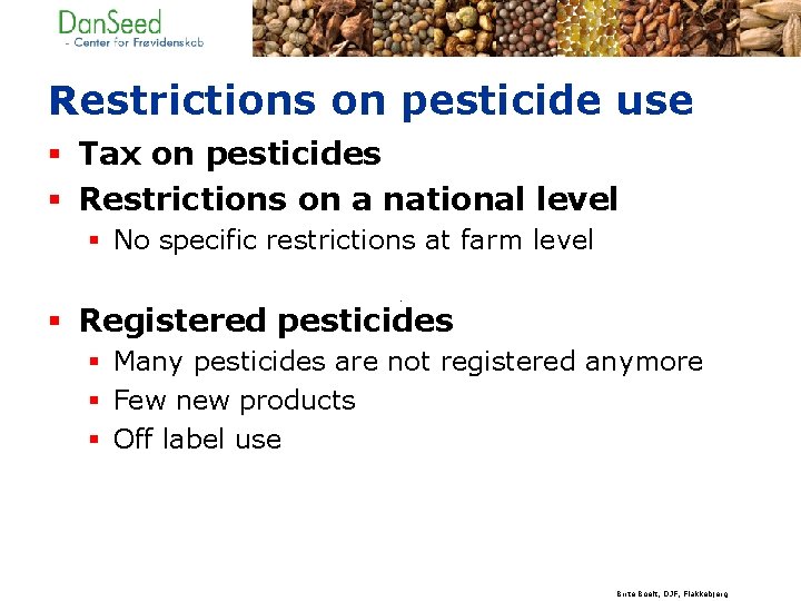 Restrictions on pesticide use § Tax on pesticides § Restrictions on a national level