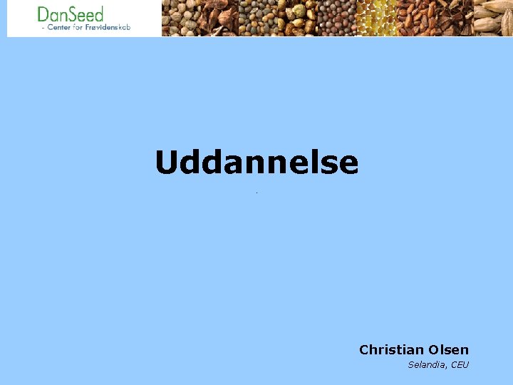 Uddannelse Christian Olsen Selandia, CEU 