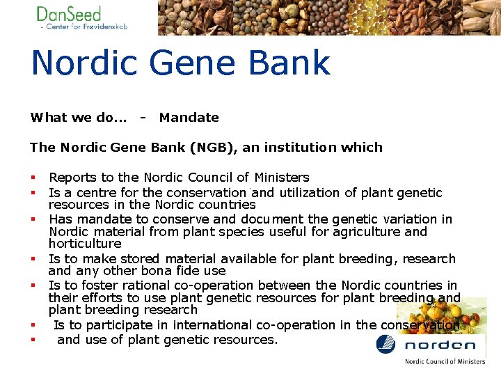 Nordic Gene Bank What we do. . . - Mandate The Nordic Gene Bank