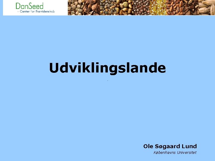 Udviklingslande Ole Søgaard Lund Københavns Universitet 