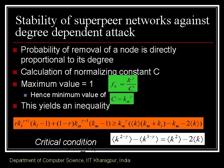 Stability of superpeer networks against degree dependent attack n n n Probability of removal