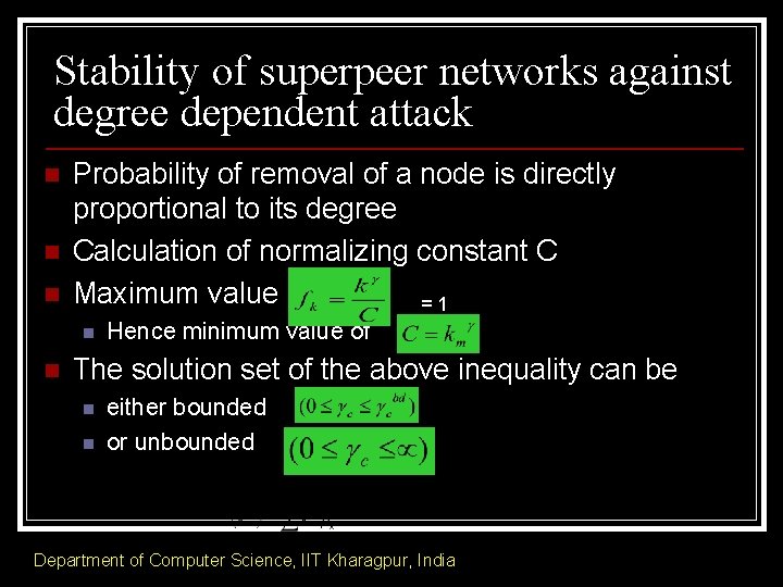 Stability of superpeer networks against degree dependent attack n n n Probability of removal