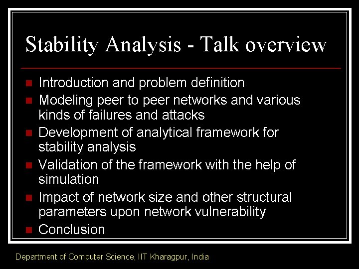 Stability Analysis - Talk overview n n n Introduction and problem definition Modeling peer