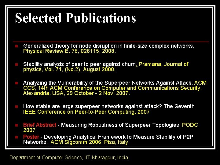 Selected Publications n Generalized theory for node disruption in finite-size complex networks, Physical Review