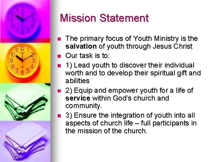 Mission Statement n n n The primary focus of Youth Ministry is the salvation Mission Statement n n n The primary focus of Youth Ministry is the salvation