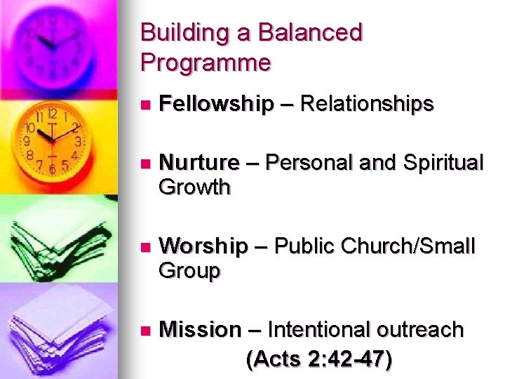 Building a Balanced Programme n Fellowship – Relationships n Nurture – Personal and Spiritual Building a Balanced Programme n Fellowship – Relationships n Nurture – Personal and Spiritual