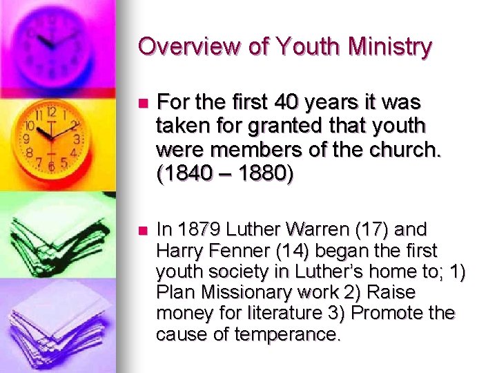 Overview of Youth Ministry n For the first 40 years it was taken for Overview of Youth Ministry n For the first 40 years it was taken for