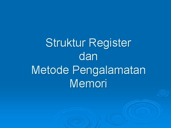 Struktur Register dan Metode Pengalamatan Memori 