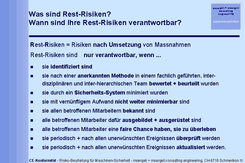 Was sind Rest-Risiken? Wann sind Ihre Rest-Risiken verantwortbar? moergeli + moergeli consulting engineering www.