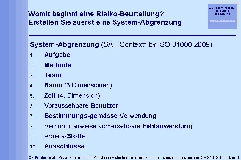 Womit beginnt eine Risiko-Beurteilung? Erstellen Sie zuerst eine System-Abgrenzung moergeli + moergeli consulting engineering