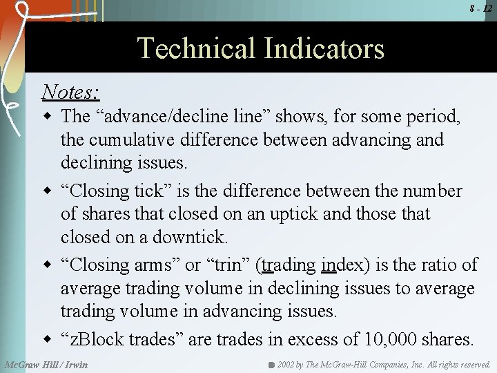 8 - 12 Technical Indicators Notes: w The “advance/decline” shows, for some period, the