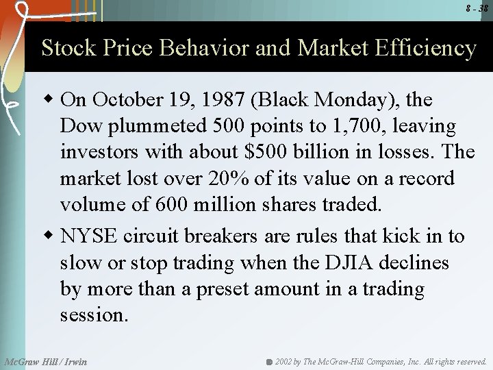 8 - 38 Stock Price Behavior and Market Efficiency w On October 19, 1987