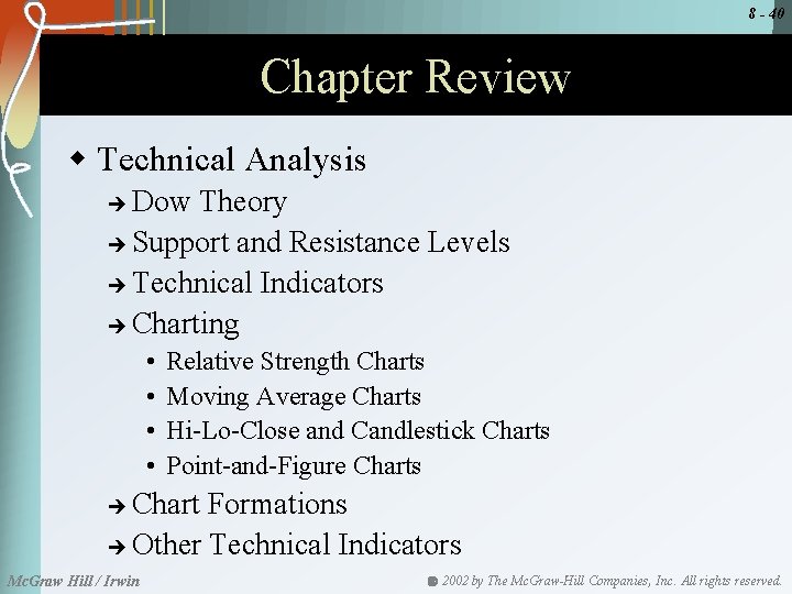 8 - 40 Chapter Review w Technical Analysis Dow Theory è Support and Resistance