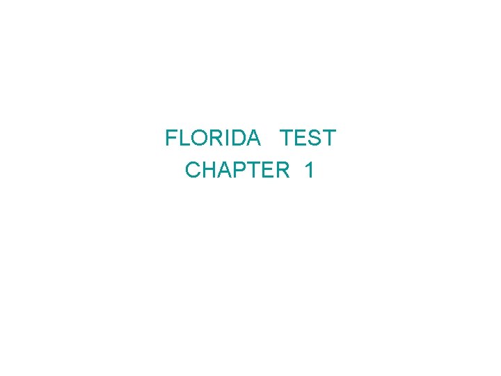 FLORIDA TEST CHAPTER 1 