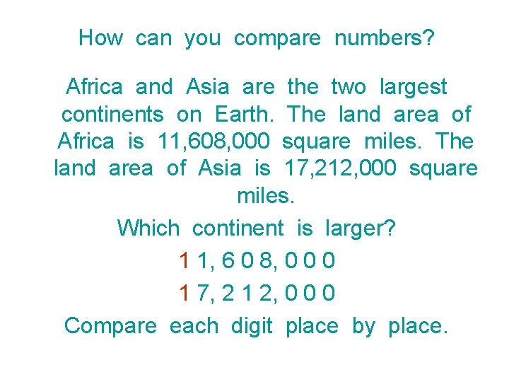How can you compare numbers? Africa and Asia are the two largest continents on
