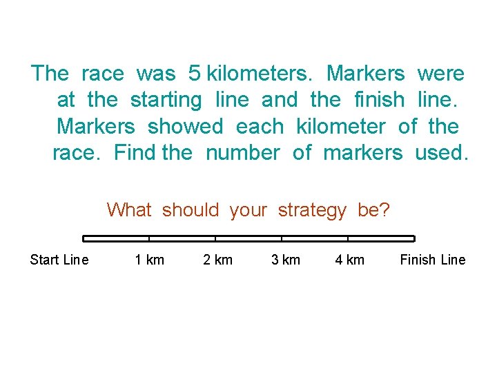 The race was 5 kilometers. Markers were at the starting line and the finish