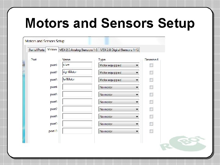 Motors and Sensors Setup Motors and Sensors Setup