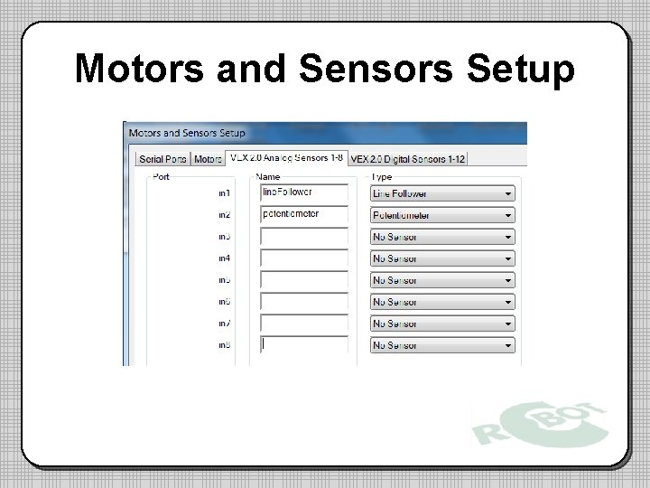 Motors and Sensors Setup Motors and Sensors Setup
