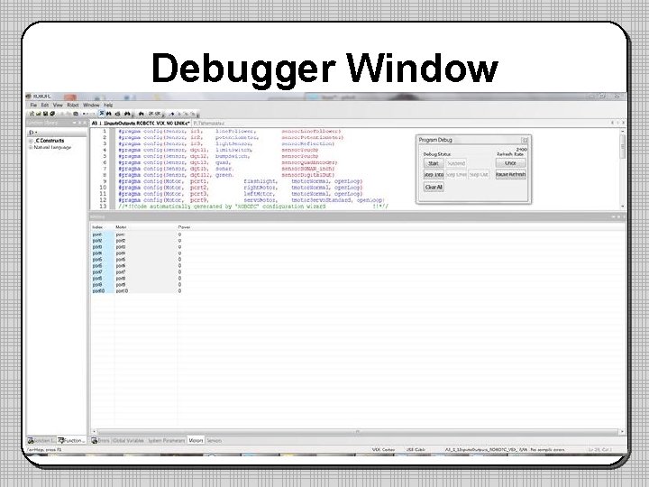 Debugger Window Debugger Window