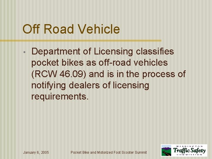 Off Road Vehicle • Department of Licensing classifies pocket bikes as off-road vehicles (RCW
